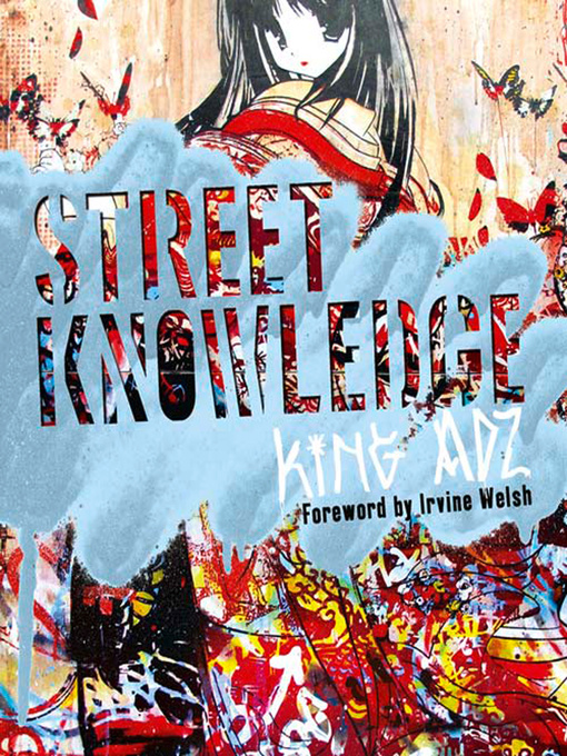 Title details for Street Knowledge by King Adz - Available